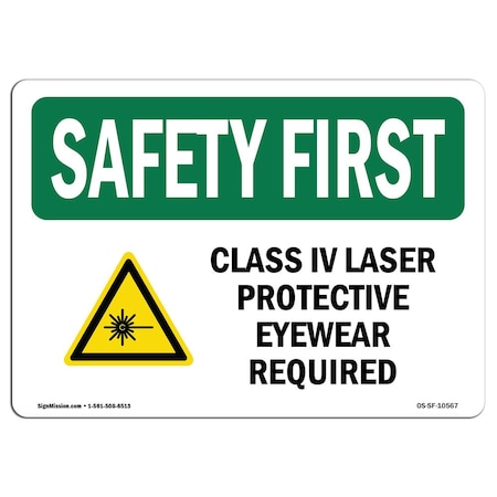 OSHA SAFETY FIRST Sign, Class IV Laser Protective Eyewear W/ Symbol, 14in X 10in Decal